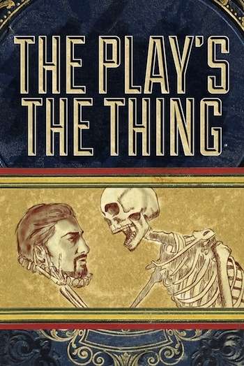 The Plays the Thing S